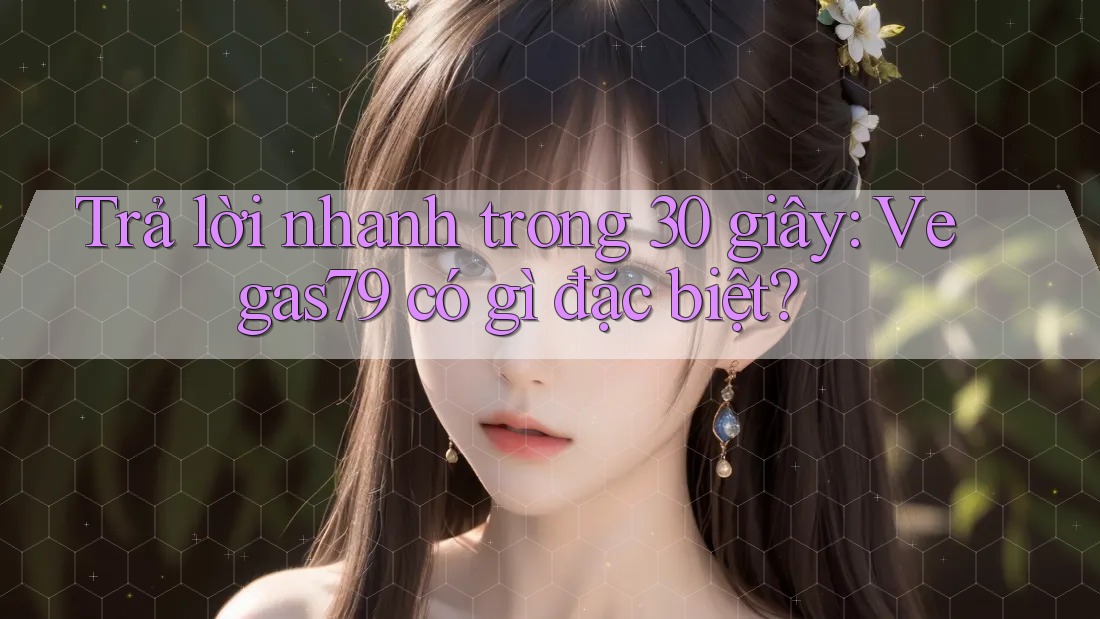 Trả lời nhanh trong 30 giây: Vegas79 có gì đặc biệt?