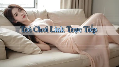 Trò chơi Link trực tiếp