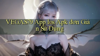 vegas79  app ios apk đơn giản sử dụng