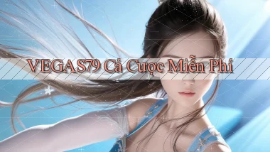 vegas79  cá cược miễn phí