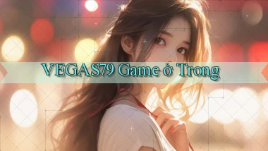 vegas79  game ở trong