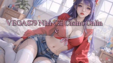 vegas79  nhà cái casino online