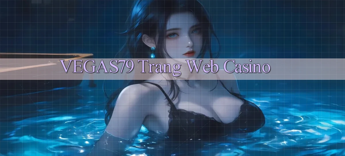 vegas79  trang web casino